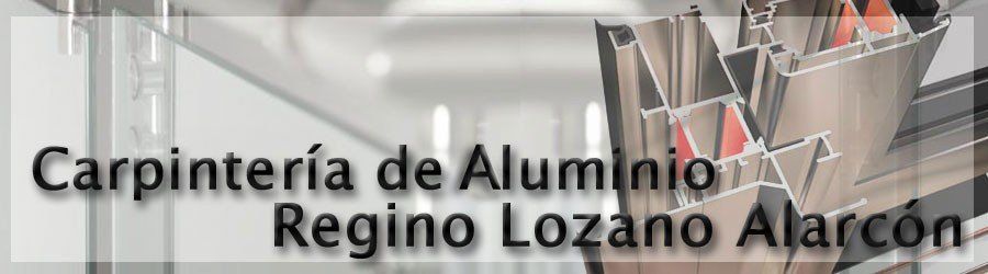 Carpintería de Aluminio Regino Lozano Alarcón destacado